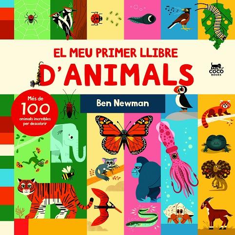 El meu primer llibre d’animals | 9788412557183 | Newman, Ben | Llibres.cat | Llibreria online en català | La Impossible Llibreters Barcelona