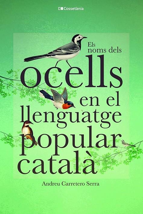 Els noms dels ocells en el llenguatge popular català | 9788413562308 | Carretero Serra, Andreu | Llibres.cat | Llibreria online en català | La Impossible Llibreters Barcelona