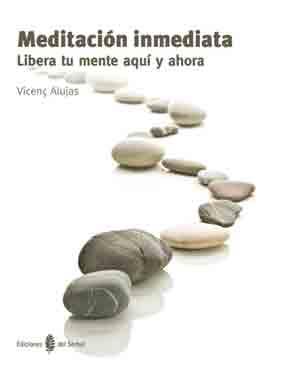 Meditación inmediata | 9788476287156 | Alujas Vega, Vicenç | Llibres.cat | Llibreria online en català | La Impossible Llibreters Barcelona