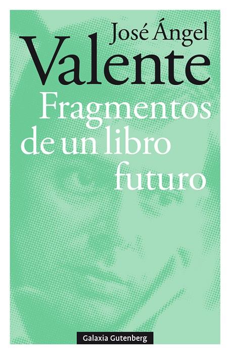 Fragmentos de un libro futuro | 9788417747121 | Valente, José Ángel | Llibres.cat | Llibreria online en català | La Impossible Llibreters Barcelona