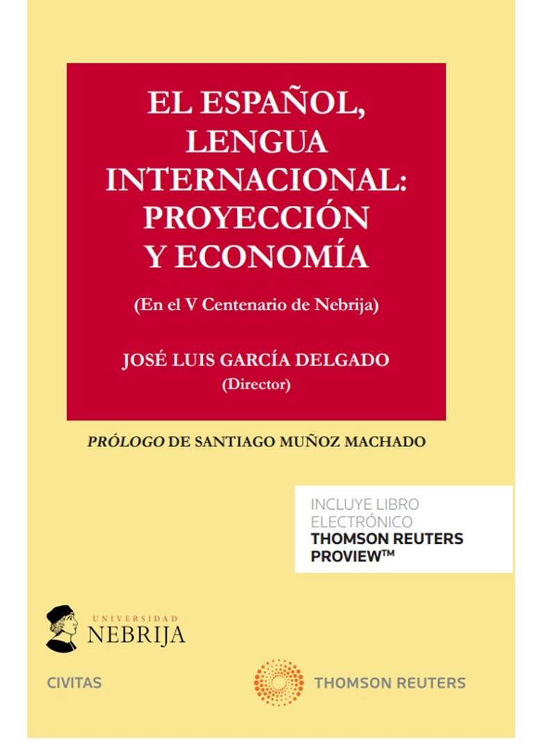 El español, lengua internacional: proyección y economía (Papel + e-book) | 9788413906577 | García Delgado, José Luis | Llibres.cat | Llibreria online en català | La Impossible Llibreters Barcelona