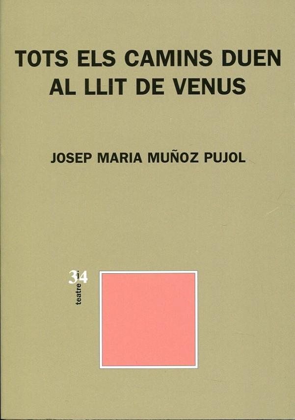 Tots els camins duen al llit de Venus | 9788475028774 | Muñoz Pujol, Josep Maria | Llibres.cat | Llibreria online en català | La Impossible Llibreters Barcelona