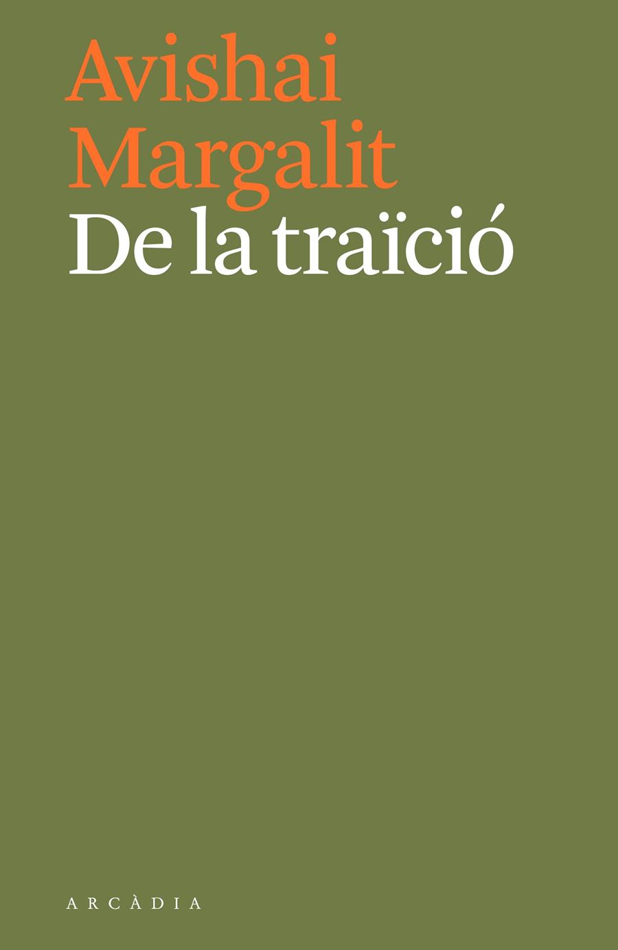 De la traïció | 9788494717444 | Margalit, Avishai | Llibres.cat | Llibreria online en català | La Impossible Llibreters Barcelona