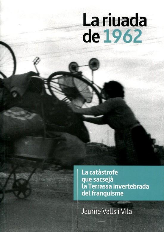 La riuada de 1962 | 9788486838973 | Valls i Vila, Jaume | Llibres.cat | Llibreria online en català | La Impossible Llibreters Barcelona