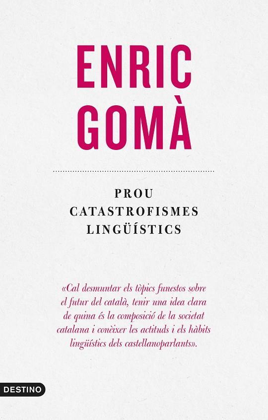 Prou catastrofismes lingüístics | 9788497103312 | Gomà Ribas, Enric | Llibres.cat | Llibreria online en català | La Impossible Llibreters Barcelona