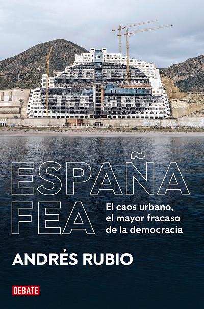 España fea | 9788418619236 | Rubio, Andrés | Llibres.cat | Llibreria online en català | La Impossible Llibreters Barcelona