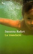 La inundació | 9788484376064 | Rafart i Corominas, Susanna | Llibres.cat | Llibreria online en català | La Impossible Llibreters Barcelona