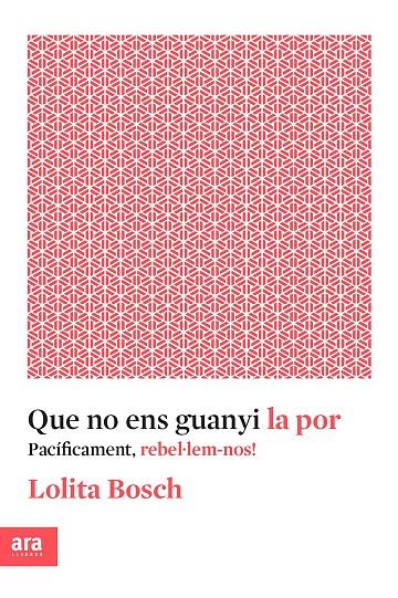 Que no ens guanyi la por | 9788416915583 | Bosch i Sans , Lolita | Llibres.cat | Llibreria online en català | La Impossible Llibreters Barcelona