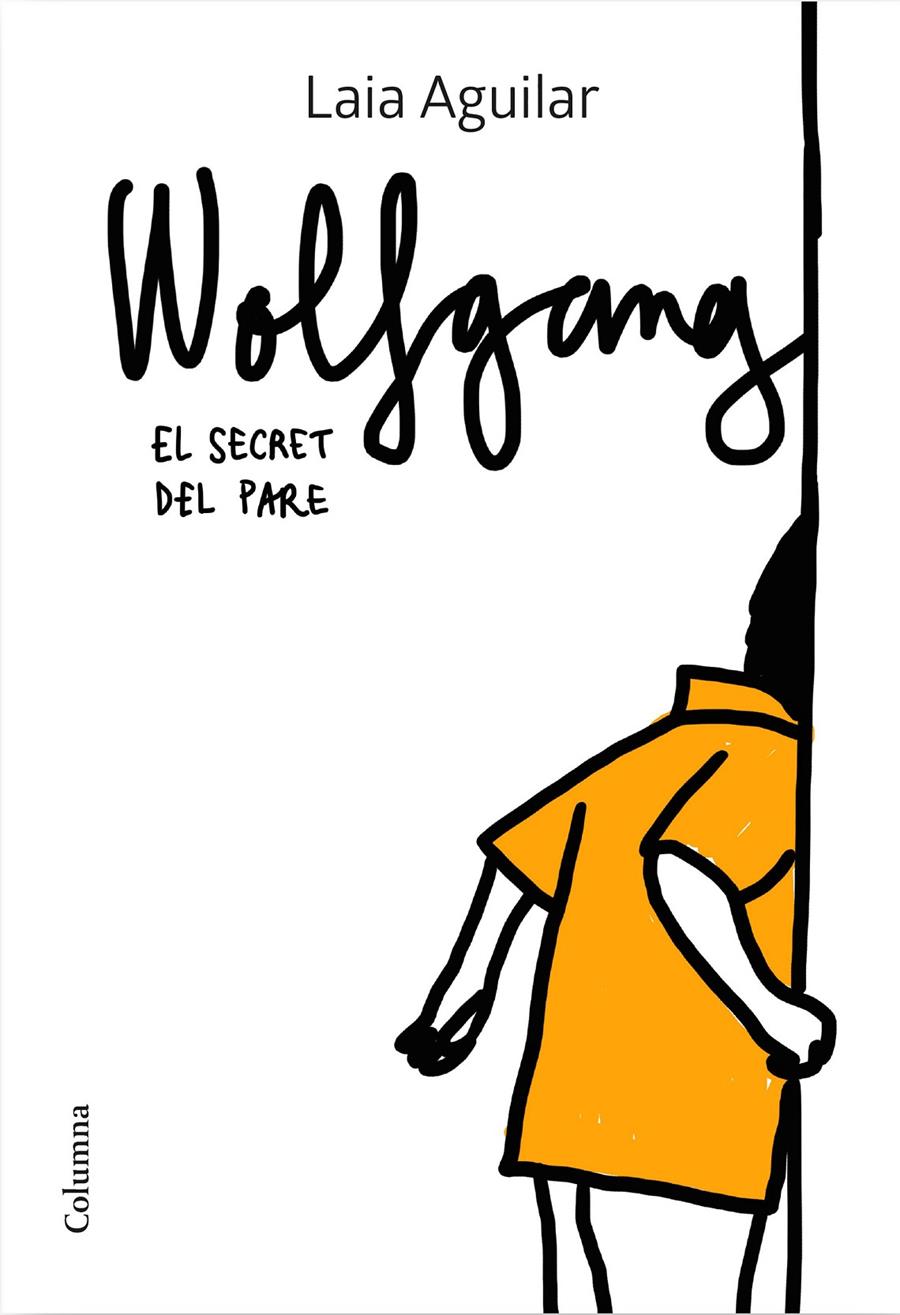Wolfgang. El secret del pare | 9788466425469 | Aguilar, Laia | Llibres.cat | Llibreria online en català | La Impossible Llibreters Barcelona