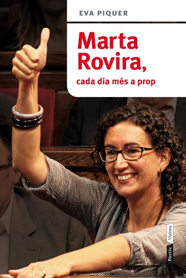 Marta Rovira, cada dia més a prop | 9788498092851 | Piquer Vinent, Eva | Llibres.cat | Llibreria online en català | La Impossible Llibreters Barcelona