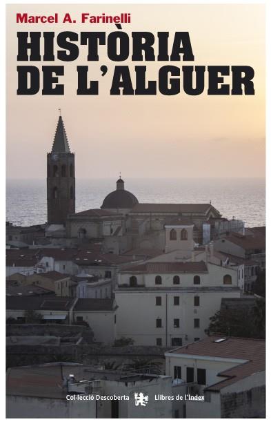 Història de l'Alguer | 9788494233401 | Farinelli, Marcel A. | Llibres.cat | Llibreria online en català | La Impossible Llibreters Barcelona