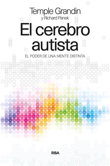 El cerebro autista | 9788490562871 | GRANDIN, TEMPLE/PANEK, RICHARD | Llibres.cat | Llibreria online en català | La Impossible Llibreters Barcelona