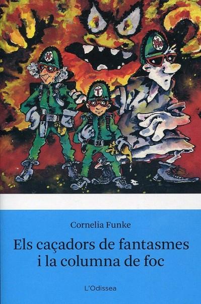 Els caçadors de fantasmes i la columna de foc | 9788499320762 | Funke, Cornelia | Llibres.cat | Llibreria online en català | La Impossible Llibreters Barcelona