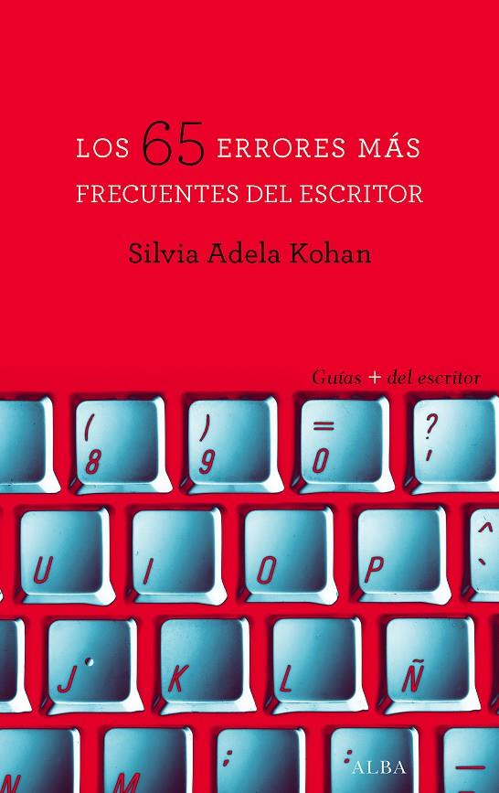 Los 65 errores más frecuentes del escritor | 9788490652237 | Kohan, Silvia Adela | Llibres.cat | Llibreria online en català | La Impossible Llibreters Barcelona