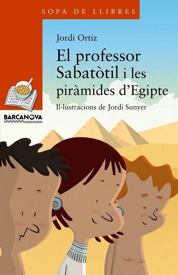 El professor Sabatòtil i les piràmides d ' Egipte | 9788448930769 | Ortiz, Jordi | Llibres.cat | Llibreria online en català | La Impossible Llibreters Barcelona