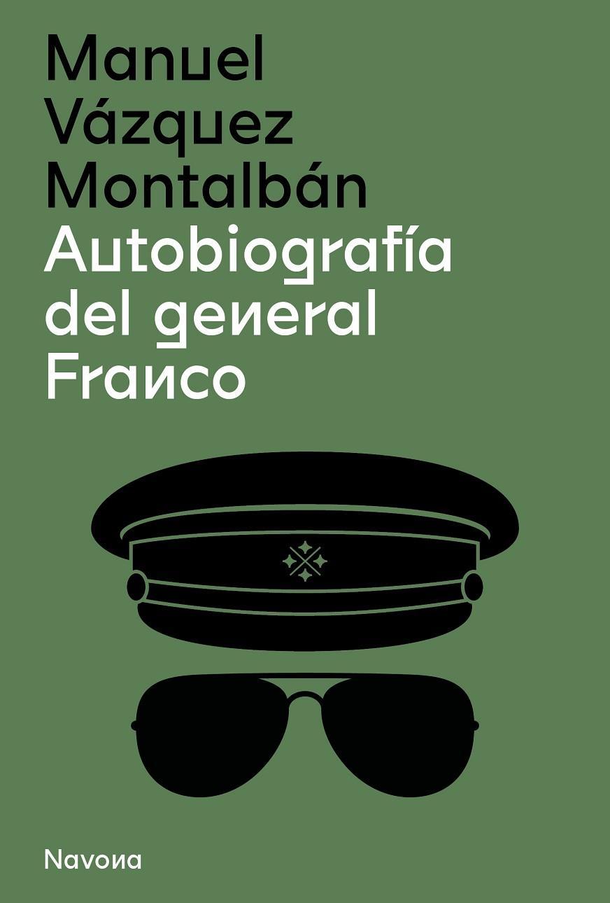 Autobiografía del general Franco | 9788419179210 | Vázquez Montalbán, Manuel | Llibres.cat | Llibreria online en català | La Impossible Llibreters Barcelona