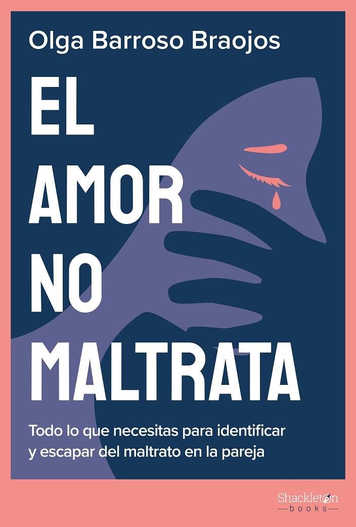 El amor no maltrata | 9788413613109 | Barroso Braojos, Olga | Llibres.cat | Llibreria online en català | La Impossible Llibreters Barcelona