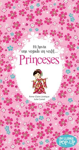 Princeses. Hi havia una vegada un vestit... | 9788424644635 | Anne-Claire Lévêque\Julie Camel | Llibres.cat | Llibreria online en català | La Impossible Llibreters Barcelona