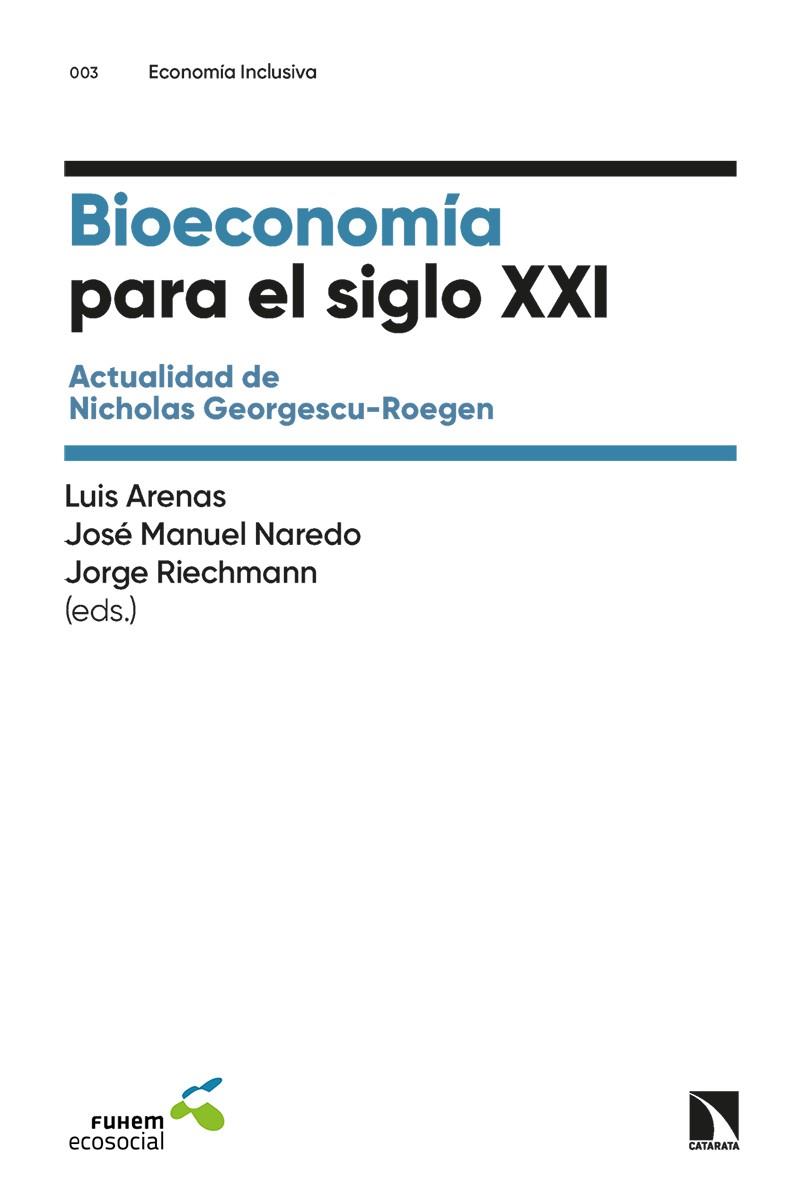 Bioeconomía para el siglo XXI | 9788413525006 | Arenas, Luis/Manuel Naredo, José/Riechmann, Jorge | Llibres.cat | Llibreria online en català | La Impossible Llibreters Barcelona