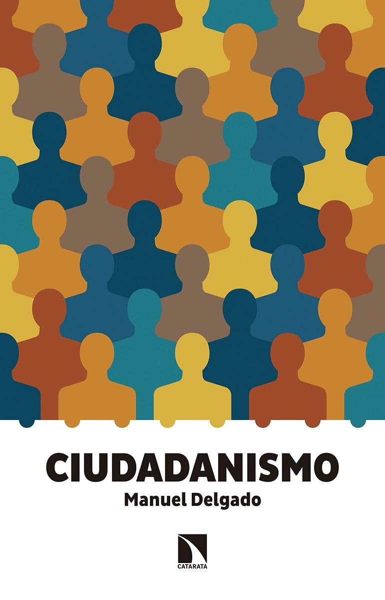 Ciudadanismo | 9788490972120 | Delgado Ruíz, Manuel | Llibres.cat | Llibreria online en català | La Impossible Llibreters Barcelona