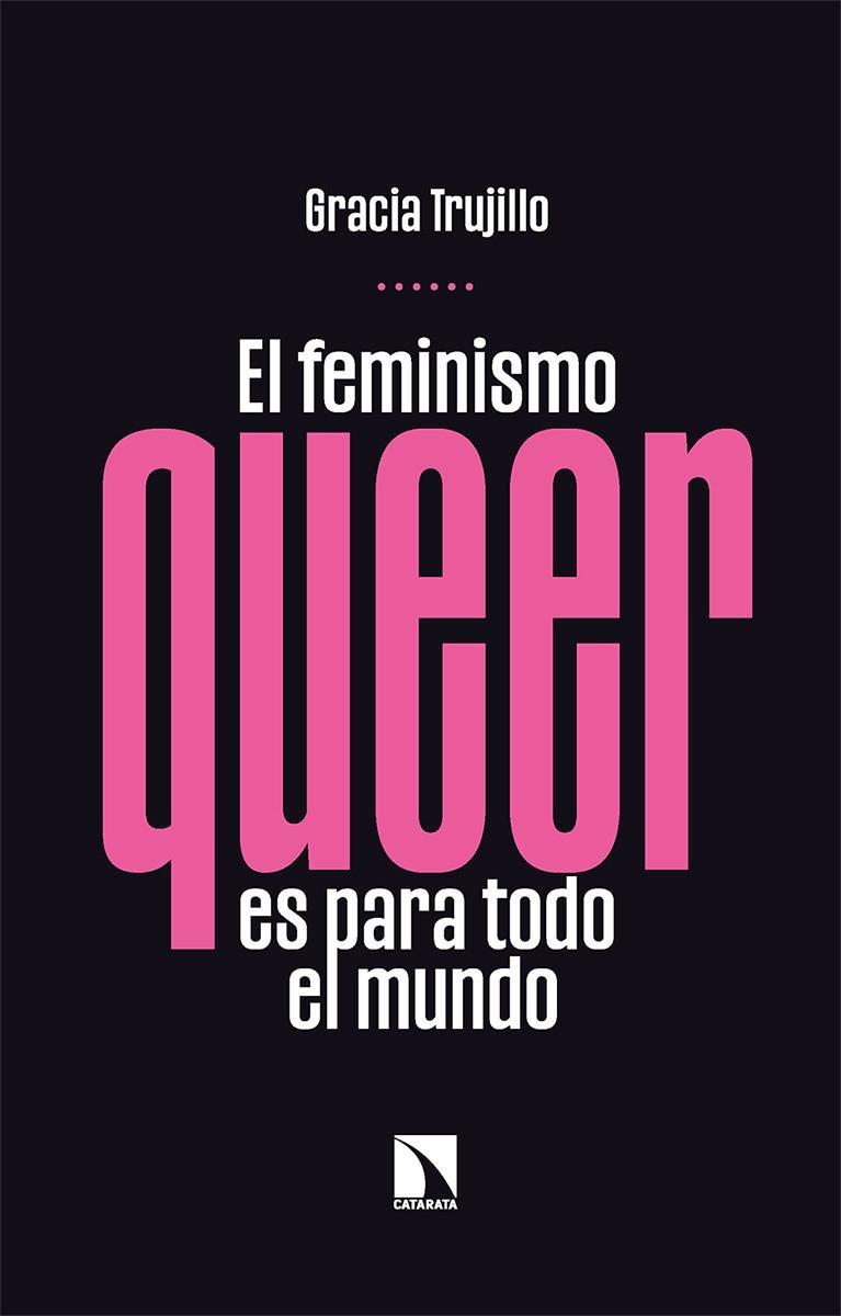 El feminismo queer es para todo el mundo | 9788413523958 | Trujillo, Gracia | Llibres.cat | Llibreria online en català | La Impossible Llibreters Barcelona