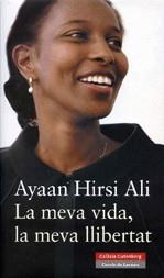 La meva vida, la meva llibertat | 9788481096767 | Hirsi Ali, Ayaan | Llibres.cat | Llibreria online en català | La Impossible Llibreters Barcelona