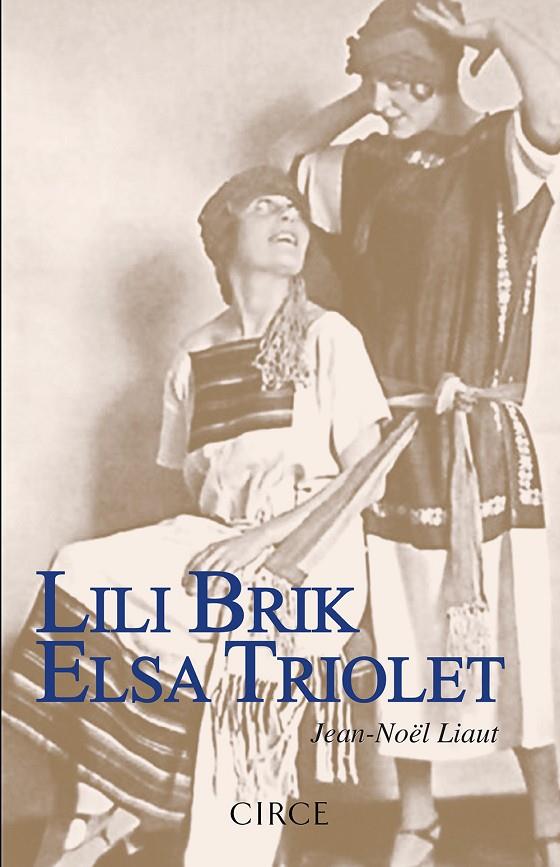 Lili Brik Elsa Triolet | 9788477653080 | Liaut, Jean-Nöel | Llibres.cat | Llibreria online en català | La Impossible Llibreters Barcelona