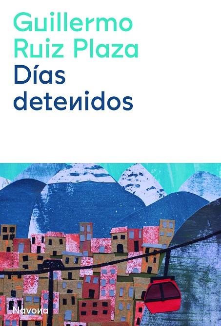 Días detenidos | 9788419179029 | Ruiz Plaza, Guillermo | Llibres.cat | Llibreria online en català | La Impossible Llibreters Barcelona