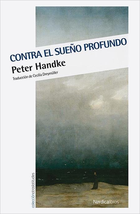 Contra el sueño profundo | 9788416830664 | Handke, Peter | Llibres.cat | Llibreria online en català | La Impossible Llibreters Barcelona