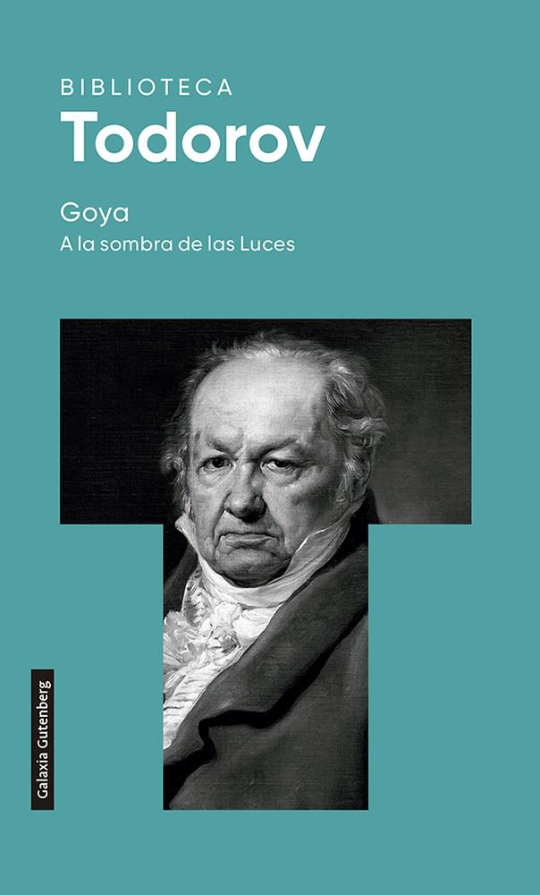 Goya. A la sombra de las Luces- 2022 | 9788419392015 | Todorov, Tzvetan | Llibres.cat | Llibreria online en català | La Impossible Llibreters Barcelona