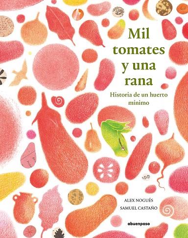 Mil tomates y una rana | 9788417555351 | Nogués Otero, Alex | Llibres.cat | Llibreria online en català | La Impossible Llibreters Barcelona