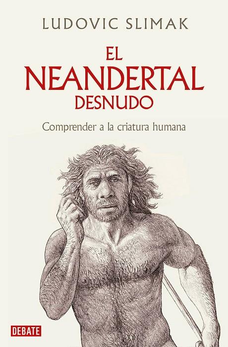 El neandertal desnudo | 9788419642530 | Slimak, Ludovic | Llibres.cat | Llibreria online en català | La Impossible Llibreters Barcelona