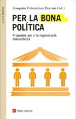 PER LA BONA POLÍTICA | 9788416139811 | Colominas, Joaquim | Llibres.cat | Llibreria online en català | La Impossible Llibreters Barcelona