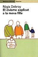 El civisme explicat a la meva filla | 9788475967400 | Debray, Régis | Llibres.cat | Llibreria online en català | La Impossible Llibreters Barcelona