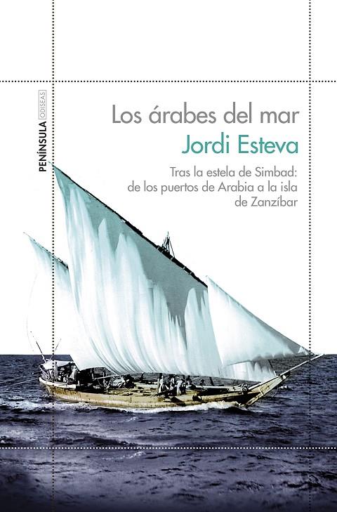 Los árabes del mar | 9788499423135 | Esteva, Jordi | Llibres.cat | Llibreria online en català | La Impossible Llibreters Barcelona
