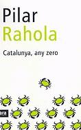 Catalunya, any zero | 9788496201163 | Rahola, Pilar | Llibres.cat | Llibreria online en català | La Impossible Llibreters Barcelona
