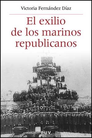 El exilio de los marinos republicanos | 9788437073958 | Fernández Díaz, Victoria | Llibres.cat | Llibreria online en català | La Impossible Llibreters Barcelona