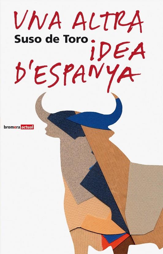 Una altra idea d'Espanya | 9788476606384 | Toro, Suso de | Llibres.cat | Llibreria online en català | La Impossible Llibreters Barcelona