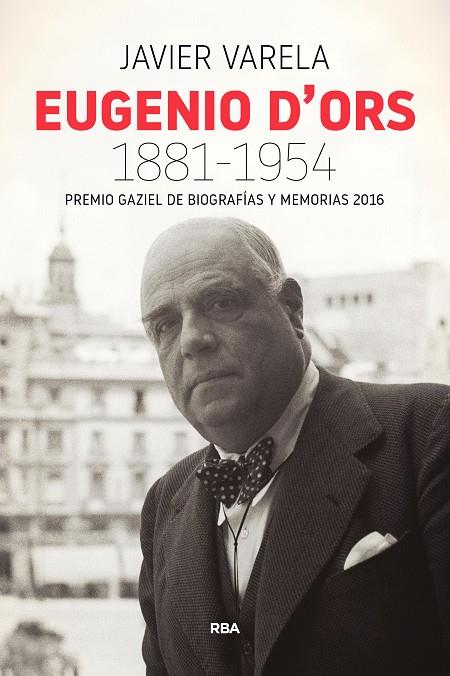 Eugenio d'ors 1881-1954 (p. Gaziel 2016) | 9788490568330 | VARELA TORTAJADA, JAVIER | Llibres.cat | Llibreria online en català | La Impossible Llibreters Barcelona