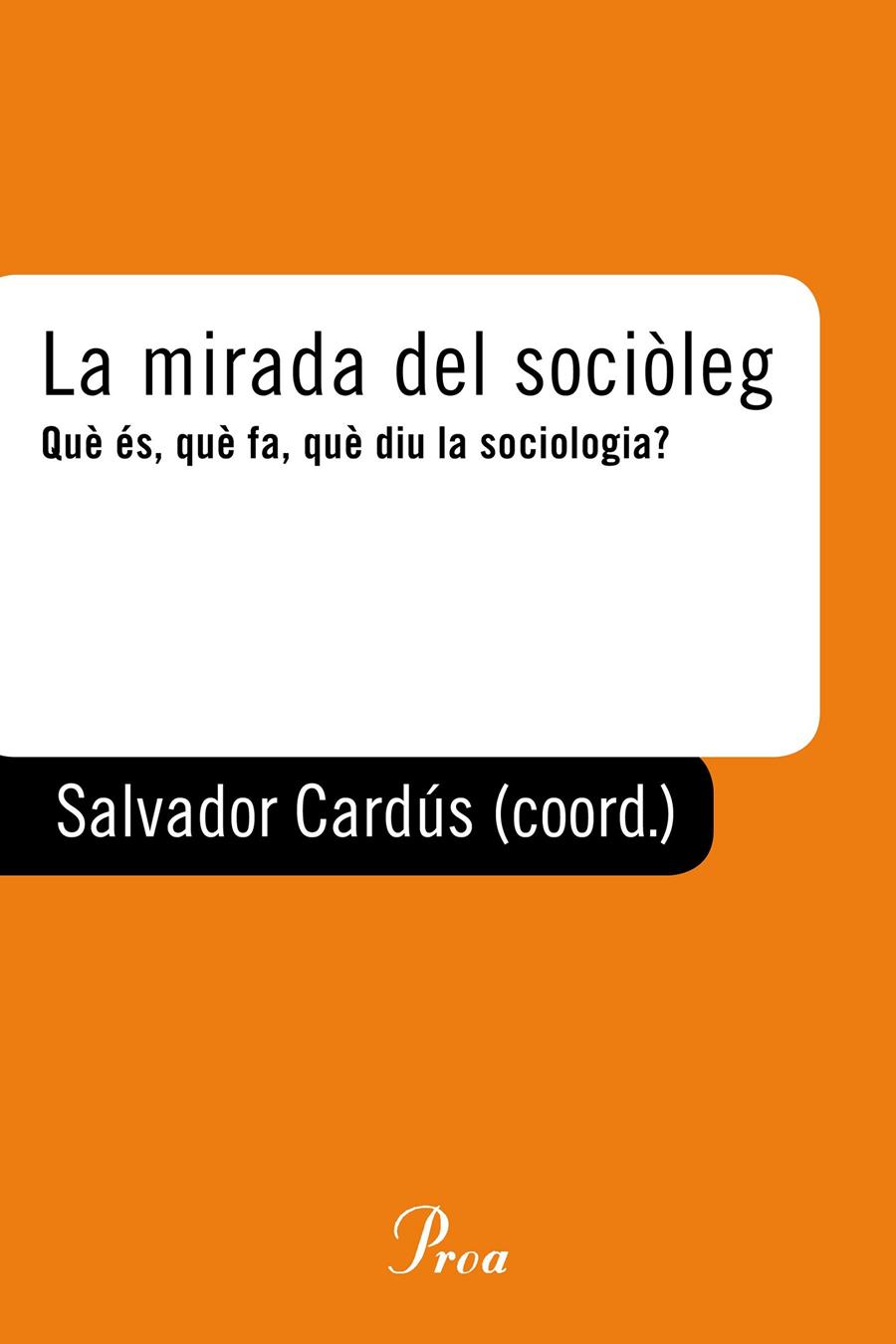 La mirada del sociòleg | 9788475886404 | Cardús, Salvador | Llibres.cat | Llibreria online en català | La Impossible Llibreters Barcelona