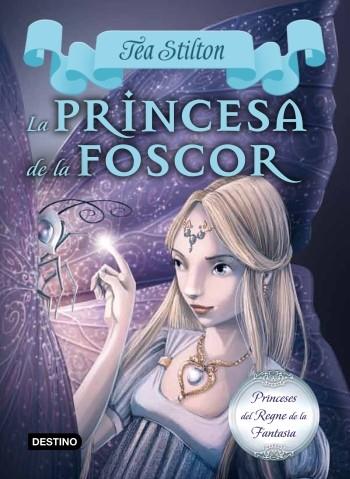 5. La princesa de la foscor | 9788490571514 | Stilton, Tea | Llibres.cat | Llibreria online en català | La Impossible Llibreters Barcelona