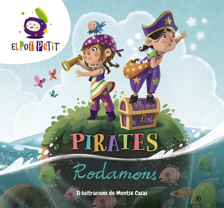 Pirates Rodamons | 9788418318566 | El Pot Petit / Monsuros | Llibres.cat | Llibreria online en català | La Impossible Llibreters Barcelona