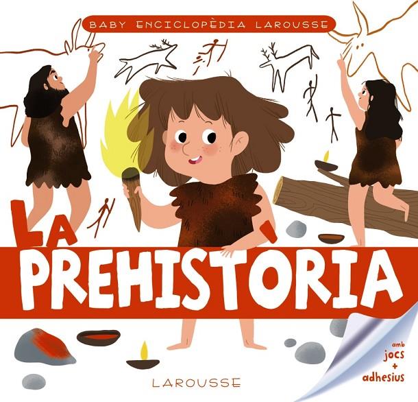 Baby enciclopèdia. La prehistòria | 9788417720766 | Larousse Editorial | Llibres.cat | Llibreria online en català | La Impossible Llibreters Barcelona