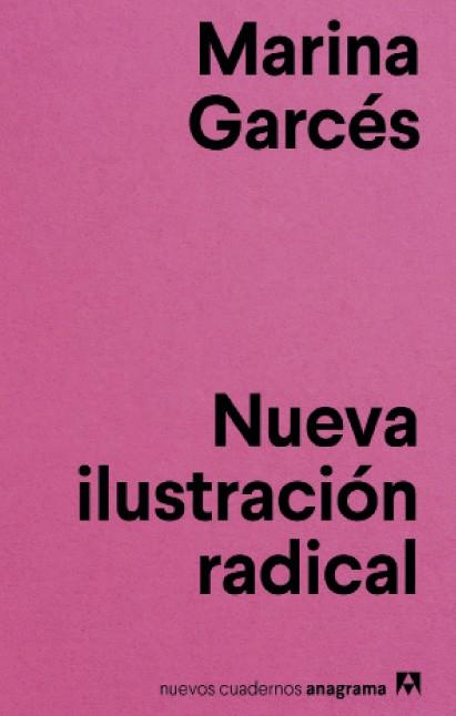 Nueva ilustración radical | 9788433916143 | Garcés, Marina | Llibres.cat | Llibreria online en català | La Impossible Llibreters Barcelona