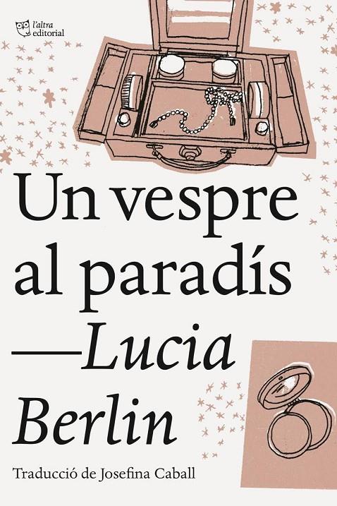 Un vespre al paradís | 9788494911002 | Berlin, Lucia | Llibres.cat | Llibreria online en català | La Impossible Llibreters Barcelona
