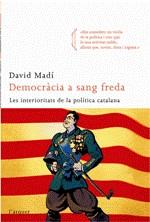 Democràcia a sang freda | 9788496499768 | Madí, David | Llibres.cat | Llibreria online en català | La Impossible Llibreters Barcelona