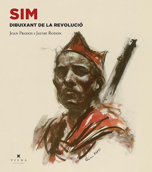 SIM. Dibuixant de la revolució | 9788483309889 | Prados Tizón, Juan/Rodon Lluís, Jaume | Llibres.cat | Llibreria online en català | La Impossible Llibreters Barcelona