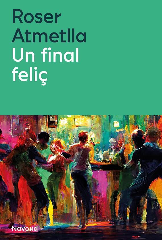 Un final feliç | 9788419552457 | Atmella, Roser | Llibres.cat | Llibreria online en català | La Impossible Llibreters Barcelona