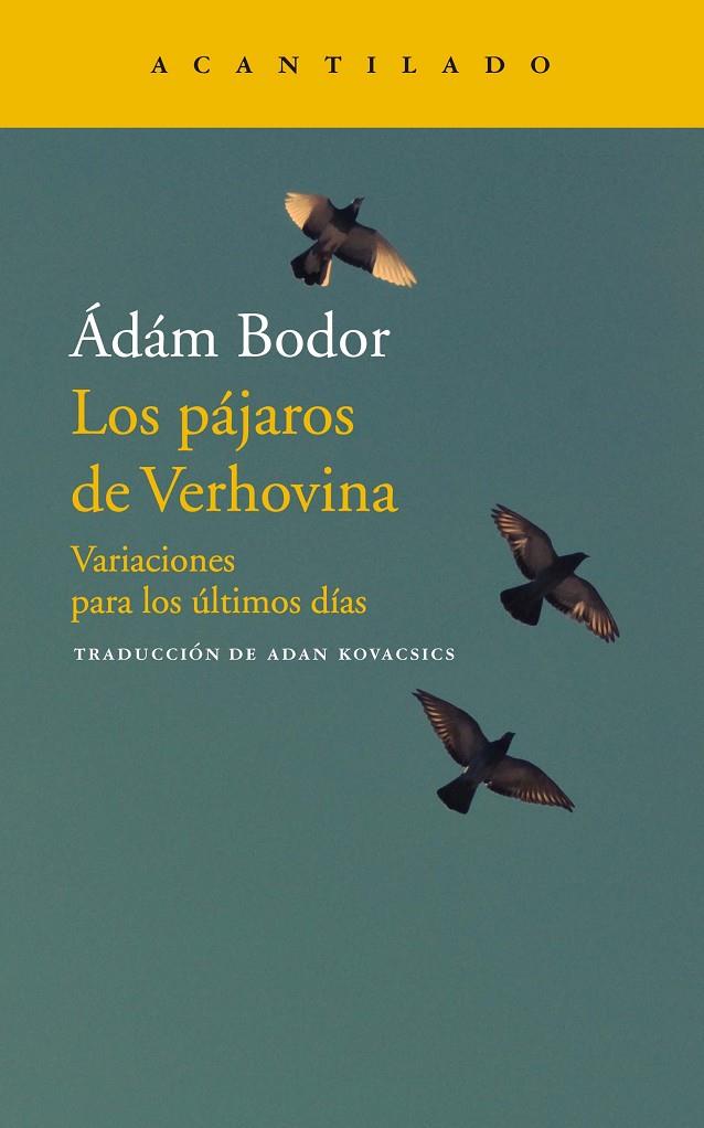 Los pájaros de Verhovina | 9788417346706 | Ádám Bodor | Llibres.cat | Llibreria online en català | La Impossible Llibreters Barcelona