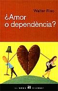 Amor o dependència? | 9788429756487 | Riso, Walter | Llibres.cat | Llibreria online en català | La Impossible Llibreters Barcelona